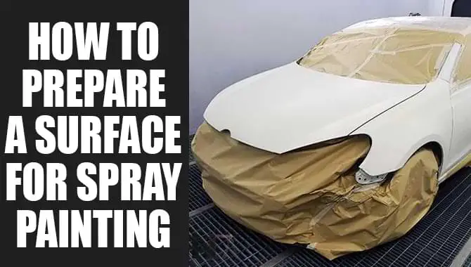 How To Prepare A Surface For Spray Painting