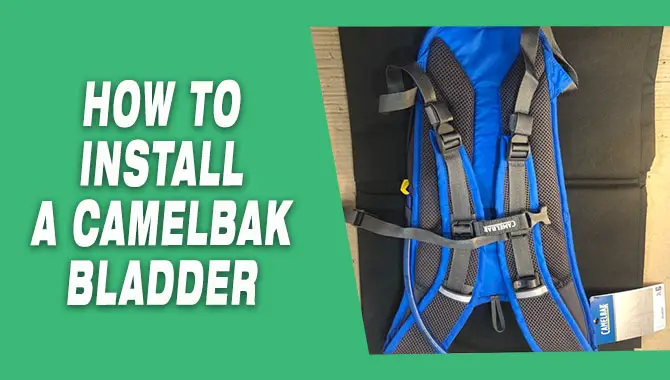 How To Install A Camelbak Bladder