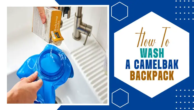 How to wash a Camelbak Backpack