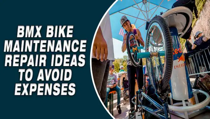 BMX Bike Maintenance Repair Ideas To Avoid Expenses