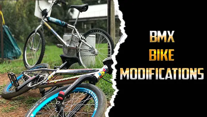BMX Bike Modifications