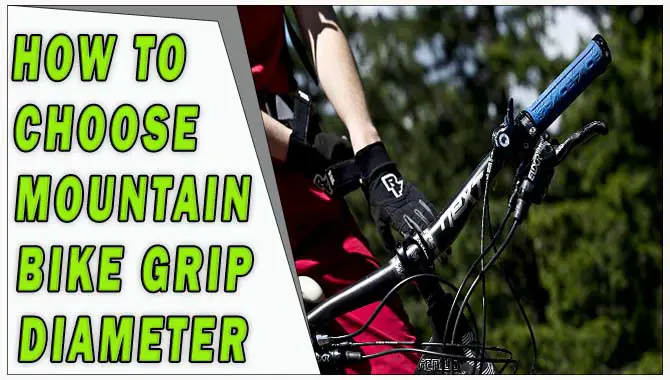 How To Choose Mountain Bike Grip Diameter
