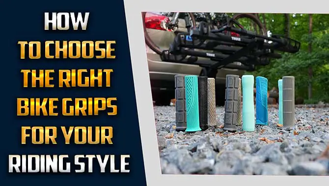 How To Choose The Right Bike Grips
