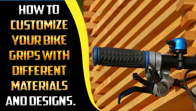 How To Customize Your Bike Grips