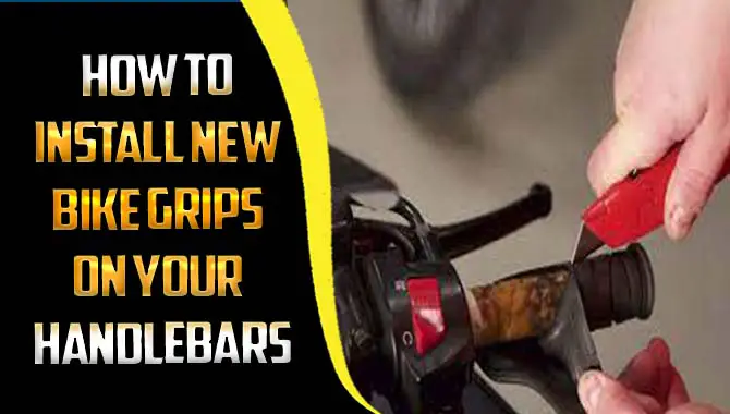 How To Install New Bike Grips