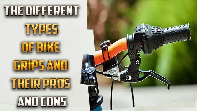 Different Types Of Bike Grips