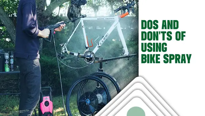Dos And Don’ts Of Using Bike Spray