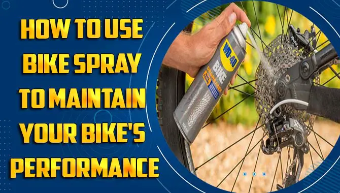 How To Use Bike Spray To Maintain Your Bike's Performance