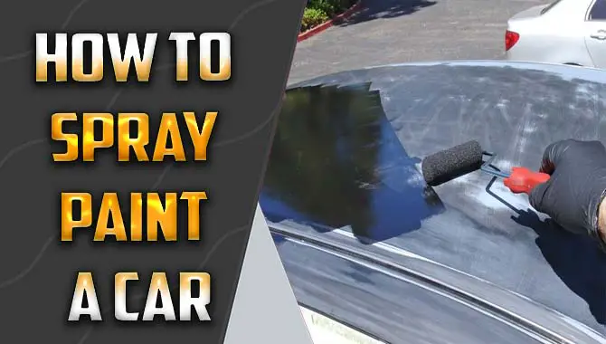 How To Spray Paint A Car