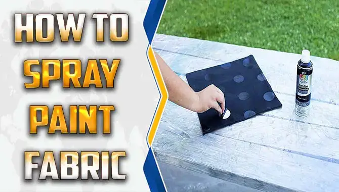 How To Spray Paint Fabric At Home