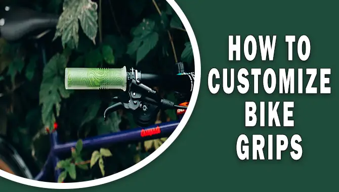How To Customize Bike Grips