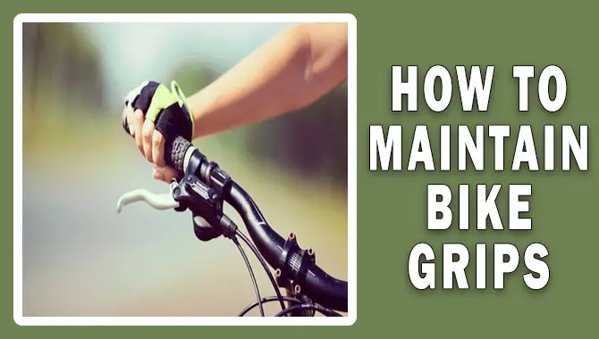 How To Maintain Bike Grips