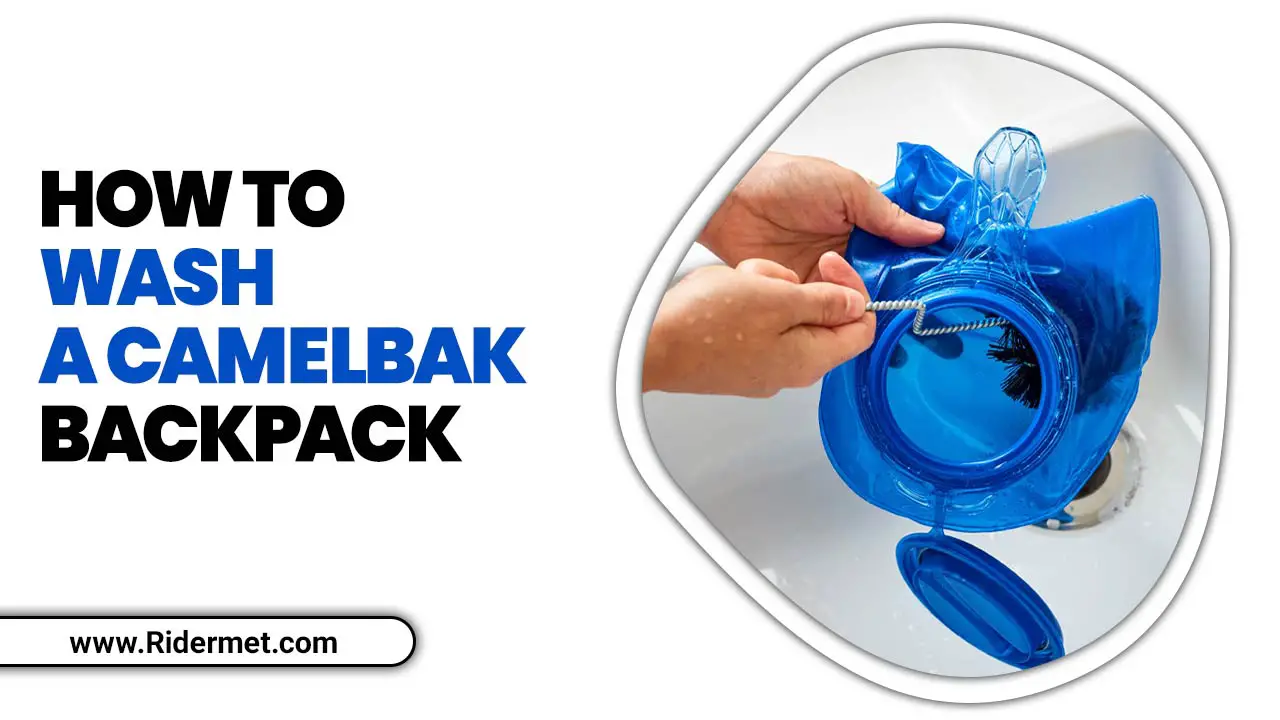 How To Wash A Camelbak Backpack