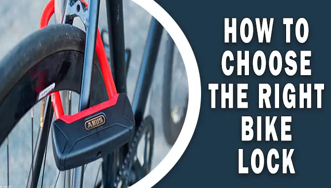 How To Choose The Right Bike Lock