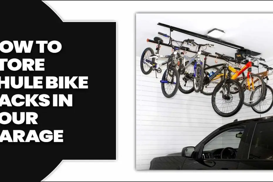 How To Store Thule Bike Racks In Your Garage